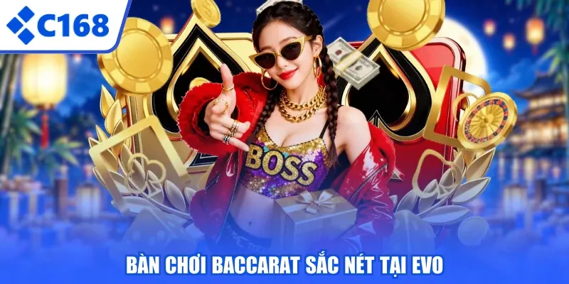 Bàn chơi Baccarat sắc nét tại EVO