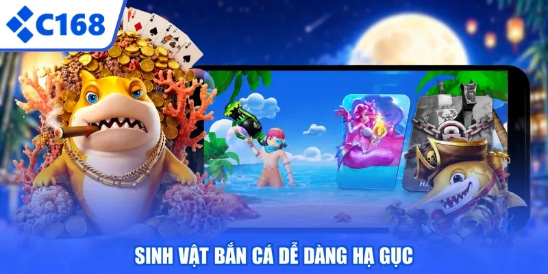 Sinh vật bắn cá dễ dàng hạ gục